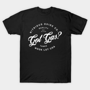 Got Gas? Nitrous Oxide T-Shirt